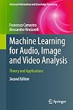 Machine learning for audio, image and video analysis : theory and applications