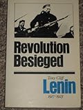 Revolution beseiged : Lenin 1917-1923