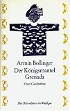 Der K�nigsmantel. Grenada. Zwei Geschichten aus S�damerika