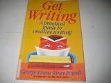 Get writing : a practical guide to creative writing