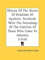 History of the House of Ochiltree of Ayrshire, Scotland: With the Genealogy of the Families of Those Who Came to America (1916)