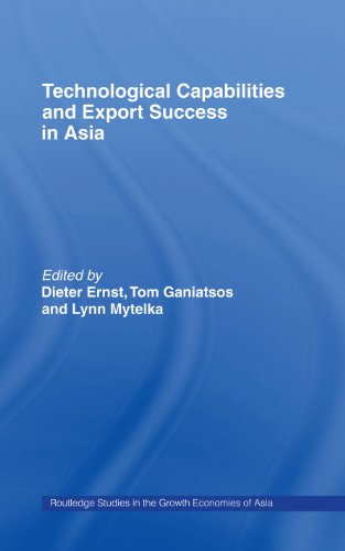 Technological Capabilities and Export Success in Asia (Routledge Studies in the Growth Economies of Asia)