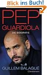 Pep Guardiola: Die Biografie