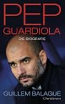 Pep Guardiola: Die Biografie