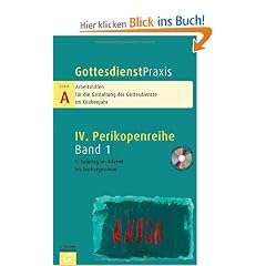 Gottesdienstpraxis Serie A: 1. Sonntag im Advent bis Sexagesimae