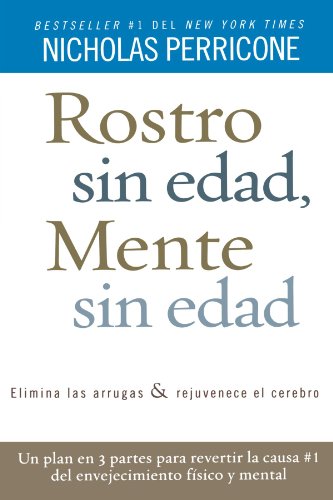 Rostro Sin Edad, Mente Sin Edad = Ageless Face, Ageless Mind