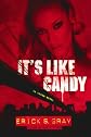 It's Like Candy: An Urban Novel