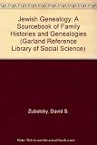 Jewish genealogy : a sourcebook of family histories and genealogies