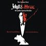 Jekyll & Hyde: The Complete Work - The Gothic Musical Thriller (1994 Concept Cast)