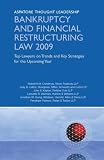 Bankruptcy and Financial Restructuring Law 2009: Top Lawyers on Trends and Key Strategies for the Upcoming Year (Aspatore Thought Leadership)