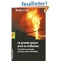 La grande guerre pour la civilisation : L'Occident � la conqu�te du Moyen-Orient (1979-2005)