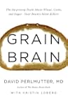 Grain Brain: The Surprising Truth abo...