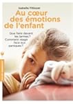 Au coeur des �motions de l'enfant