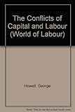 The conflicts of capital and labour