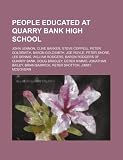 People Educated at Quarry Bank High School: John Lennon, Clive Barker, Steve Coppell, Peter Goldsmith, Baron Goldsmith, Joe Royle, Peter Shore, Les De
