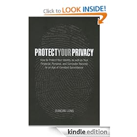 Protect Your Privacy: How to Protect Your Identity as well as Your Financial, Personal, and Computer Records in an Age of Constant Surveillance (Outwitting)
