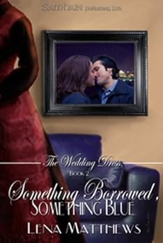 something borrowed. something blue - lena matthews