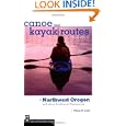 Canoe and Kayak Routes of Northwest Oregon: Including Southwest Washington by Philip N. Jones