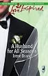 A Husband for All Seasons (Love at Last Series #2) (Love Inspired #382)
