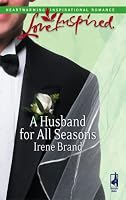 A Husband for All Seasons (Love at Last Series #2) (Love Inspired #382)