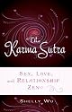 The Karma Sutra: Sex, Love, and Relationship Zen