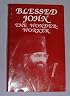 Blessed John the Wonderworker: A Preliminary Account of the Life and Miracles of Archbishop John Maximovitch