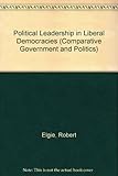 Political leadership in liberal democracies