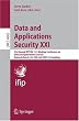 Data and Applications Security XXI: 21st Annual IFIP WG 11.3 Working Conference on Data and Applications Security, Redondo Beach, CA, USA, July 8-11, ... incl. Internet/Web, and HCI) (No. 21)