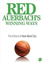 Red Auerbach's Winning Ways Red Auerbach's Winning Ways