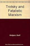 Trotsky and fatalistic Marxism