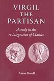 Virgil the partisan : a study in the re-integration of classics