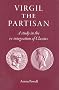 Virgil the Partisan: A Study in the Re-integration of Classics