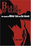 Blaze Of Glory: The Legend of Oliver Lee and Pat Garrett