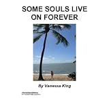 Some Souls Live On Forever