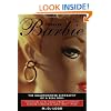 Forever Barbie: The Unauthorized Biography of a Real Doll