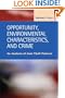 Opportunity, Environmental Characteristics, and Crime: An Analysis of Auto Theft Patterns (Criminal Justice: Recent Scholarship)