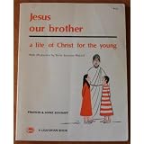 JesusOurBrotherALifeofChristForTheYoung