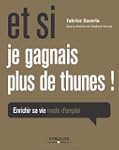 ET SI JE GAGNAIS PLUS DE THUNES