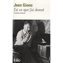J'ai ce que j'ai donn� : Lettres intimes