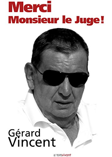 Merci monsieur le juge !: Un témoignage captivant (French Edition)