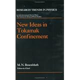 New Ideas in Tokamak Confinement (Research Trends in Physics)von "Marshall N. Rosenbluth"