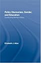 Policy Discourses, Gender, and Education: Constructing Women's Status (Routledge Research in Education)