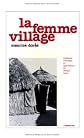 La femme village : maladies mentales et gue?risseurs en Afrique noire
