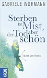 Sterben ist Mist, der Tod aber sch�n: Tr�ume vom Himmel