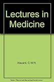Lectures in medicine