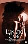 Anita Blake, tome 4 : Lunatic Caf�