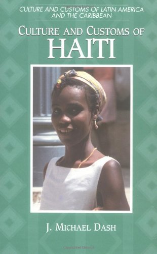 Culture and Customs of Haiti (Cultures and Customs of the World)