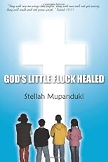 God's Little Flock Healed: They will rise on wings like eagles: they will run and not get weary; they will walk and not grow weak. Isaiah 40:31