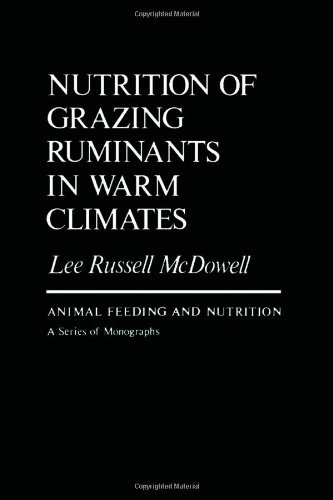 Nutrition of Grazing Ruminants in Warm Climates (Animal Feeding and Nutrition)