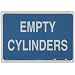 Brady 70317 14" Width x 10" Height B-120 Premium Fiberglass, White on Blue Chemical and Hazardous Materials Sign, Legend "Empty Cylinders"